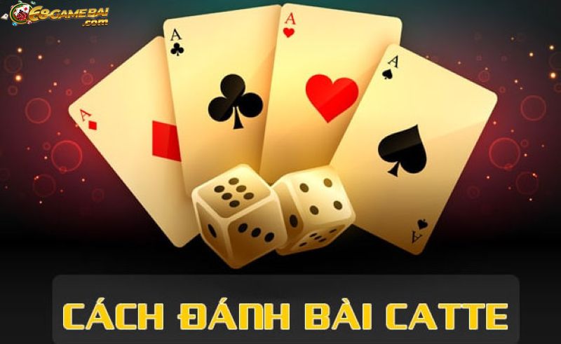 Đánh bài Catte tại cổng game 68gamebai đỉnh nhất Việt Nam 2 Luật chơi của bài catte tại 68gamebai