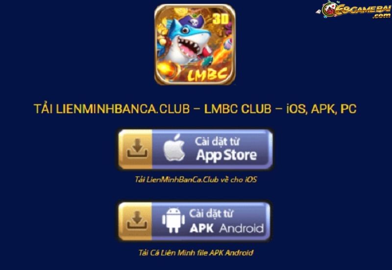 Liên Minh Bắn Cá | LMBC.Club - Cổng game đổi thưởng siêu chất 4 Hướng dẫn tải app LMBC.Club về điện thoại