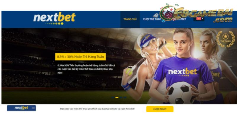 Link vào Nextbet – Sàn cá cược online uy tín số 1 Việt Nam 12 Nextbet - Nạp tiền nhận ưu đãi khủng
