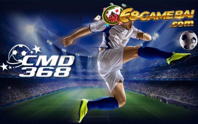 CMD368 là nhà cái rất uy tín