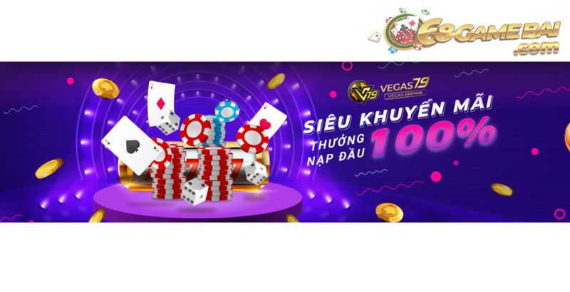 Nhà Cái Vegas79 - Liệu có phải sân chơi số 1 hiện nay? 19 Rút tiền cực dễ tại Vegas79