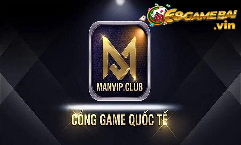 ManVip - Cổng game đổi thưởng uy tín vươn tầm thế giới 1 Cổng game ManVip quốc tế uy tín và chất lượng