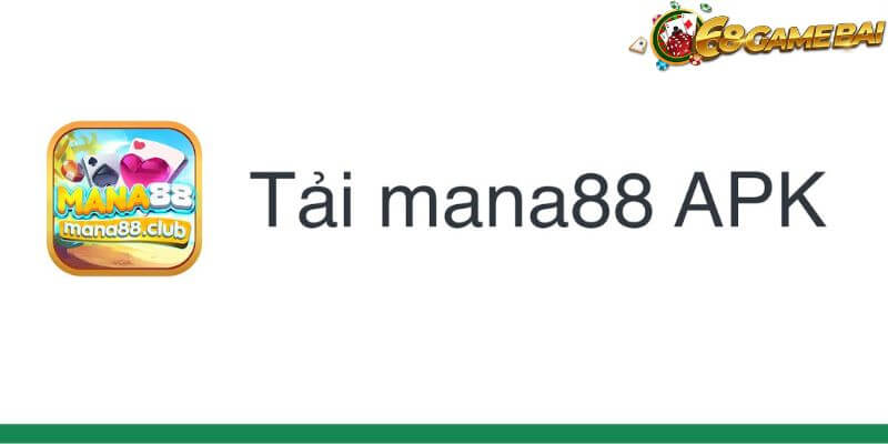 Mana88 – Cổng game bài uy tín chất lượng hàng đầu thị trường Việt 6 Thực hiện tải app thành công về thiết bị sau 4 bước cơ bản